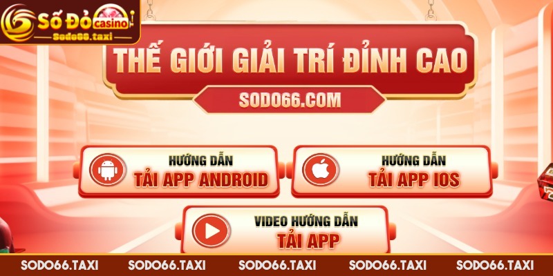 Tải App SODO66 Mới nhất – Hướng Dẫn Cài Đặt Đầy Đủ Từng Bước Mọi phiên bản chuẩn đều được phân phối duy nhất tại nhà cái