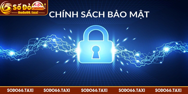 Chính Sách Bảo Mật SODO66 - Bảo Vệ Dữ Liệu Tuyệt Đối Chính sách bảo mật là gì?