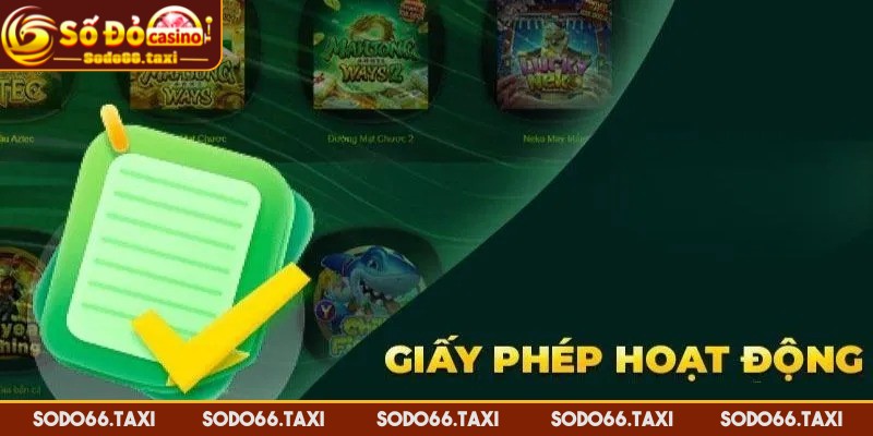 Giấy Phép Hoạt Động SODO66 – Nền Tảng Pháp Lý Vững Chắc Giấy phép cam kết bảo mật minh bạch trong giao dịch
